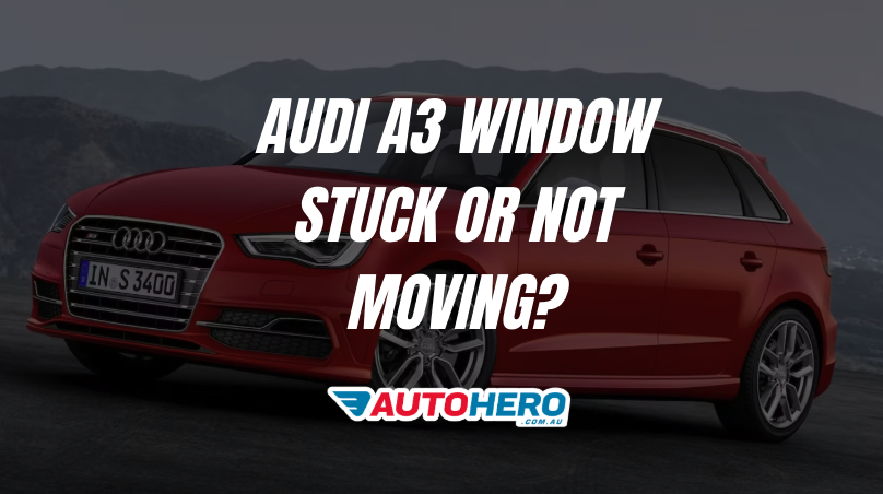audi a3 Window Stuck or Not Moving?